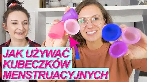 Wszystko o KUBECZKACH MENSTRUACYJNYCH - Jak używać kubeczków?